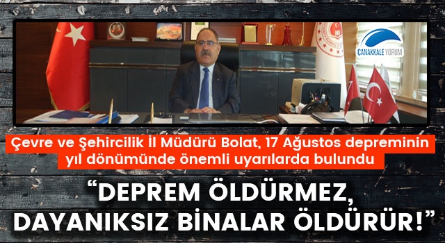 Ömer Bolat: "Deprem öldürmez, dayanıksız binalar öldürür!"