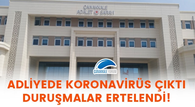 Adliyede koronavirüs çıktı, duruşmalar ertelendi!