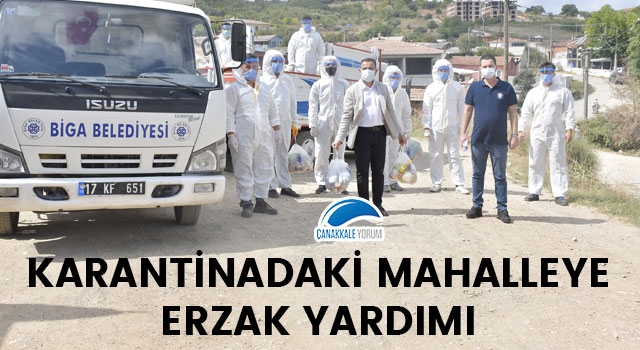 Biga Belediyesinden, karantinadaki mahalleye erzak yardımı