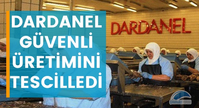 Dardanel güvenli üretimini tescilledi