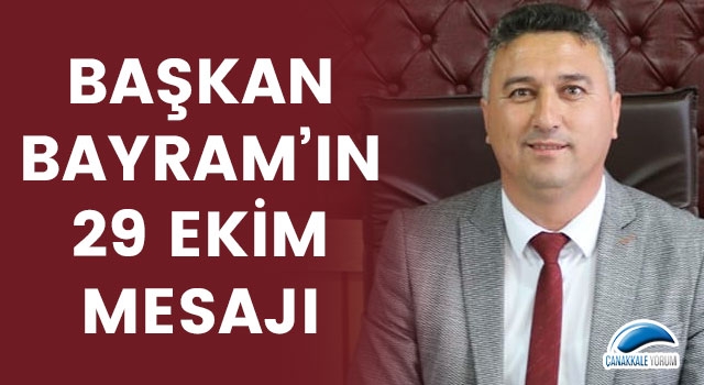 Başkan Bayram’ın 29 Ekim mesajı