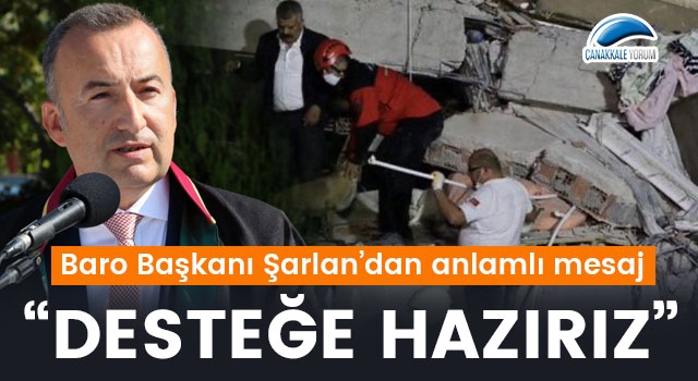 Bülent Şarlan: "Çanakkale Barosu olarak desteğe hazırız"