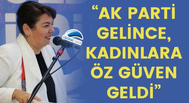 Jülide İskenderoğlu: "AK Parti gelince, kadınlara öz güven geldi"