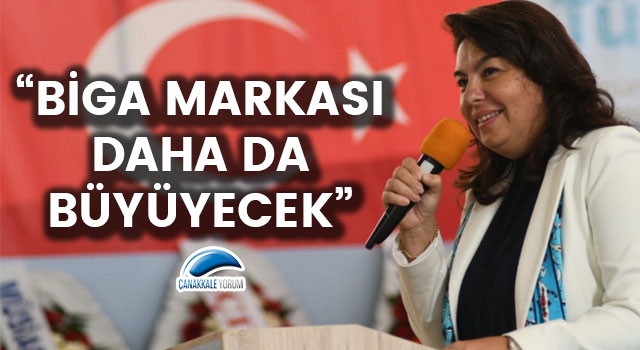 Jülide İskenderoğlu: "Biga markası daha da büyüyecek"