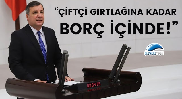 Özgür Ceylan: “Çiftçi gırtlağına kadar borç içinde!”