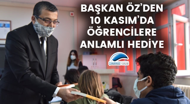 Başkan Öz'den 10 Kasım'da öğrencilere anlamlı hediye