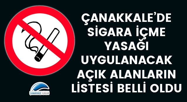 Çanakkale'de sigara içme yasağı uygulanacak açık alanların listesi belli oldu