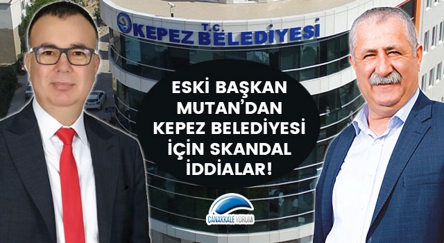 Eski başkan Mutan'dan, Kepez Belediyesi için skandal iddialar!