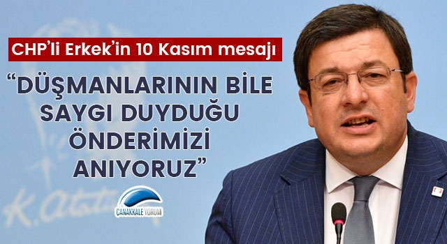 Muharrem Erkek: “Düşmanlarının bile saygı duyduğu önderimizi anıyoruz”