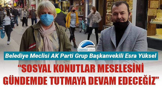 Esra Yüksel: "Sosyal Konutlar meselesini gündemde tutmaya devam edeceğiz"