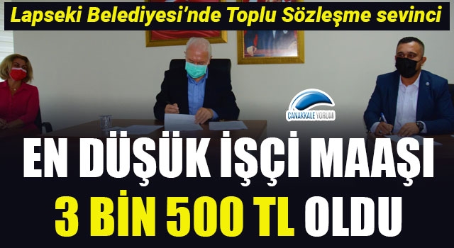 Lapseki Belediyesi'nde Toplu Sözleşme sevinci: En düşük işçi maaşı 3 bin 500 TL oldu