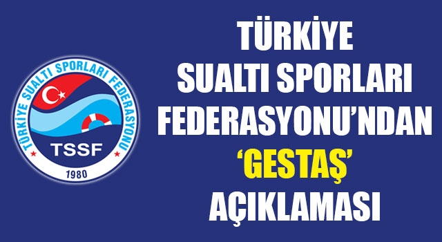 Türkiye Sualtı Sporları Federasyonu'ndan 'GESTAŞ' açıklaması