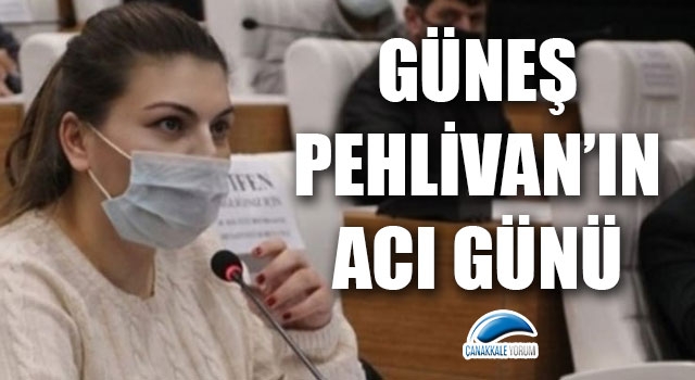 Güneş Pehlivan'ın acı günü