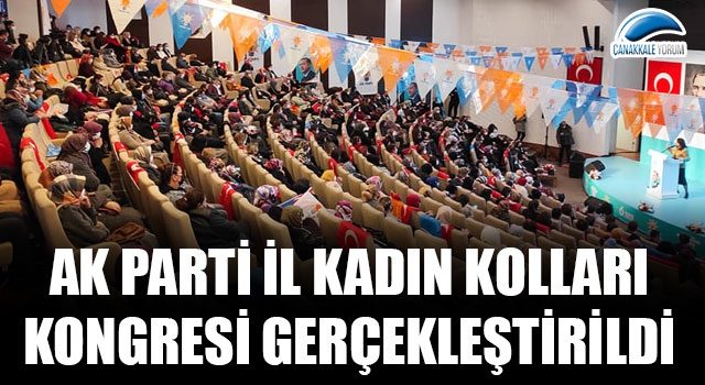 AK Parti İl Kadın Kolları Kongresi gerçekleştirildi