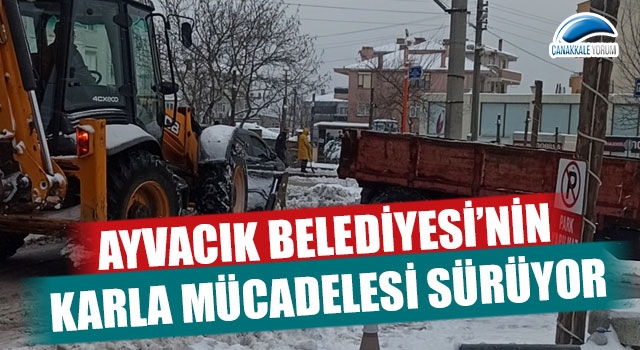 Ayvacık Belediyesi'nin karla mücadelesi sürüyor