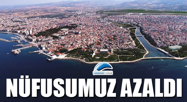 Çanakkale'nin nüfusu azaldı