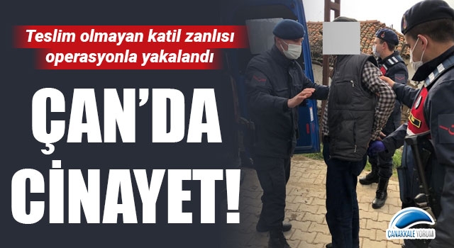 Çan’da cinayet: Teslim olmayan katil zanlısı operasyonla yakalandı!