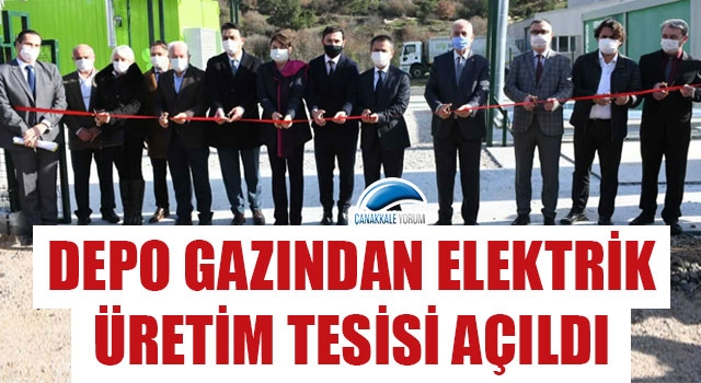 Depo Gazından Elektrik Üretim Tesisi açıldı