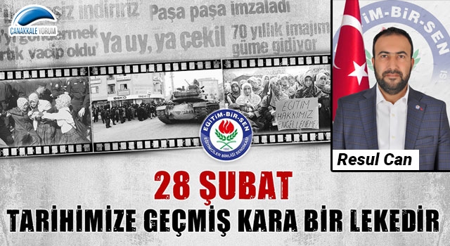 Resul Can: “28 Şubat, tarihimize geçmiş kara bir lekedir”