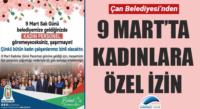 Çan Belediyesi’nden 9 Mart’ta kadınlara özel izin