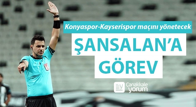 Ali Şansalan’a görev: Konyaspor-Kayserispor maçını yönetecek