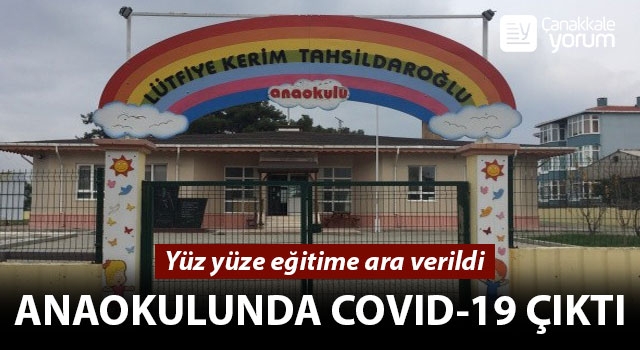 Anaokulunda Covid-19 çıktı: Yüz yüze eğitime ara verildi