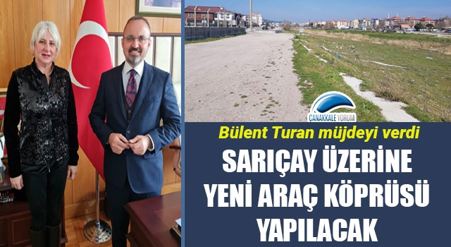 Bülent Turan müjdeyi verdi: Çanakkale’ye 4’üncü araç köprüsü için izin çıktı