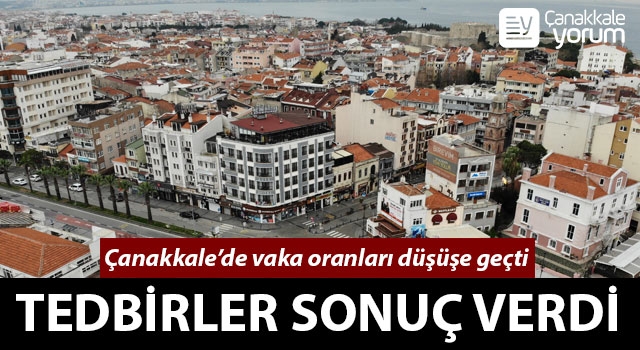 Çanakkale’de tedbirler sonuç verdi: Vaka oranları düşüşe geçti