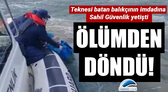 Çanakkale’de teknesi batan balıkçıyı Sahil Güvenlik ekipleri kurtardı