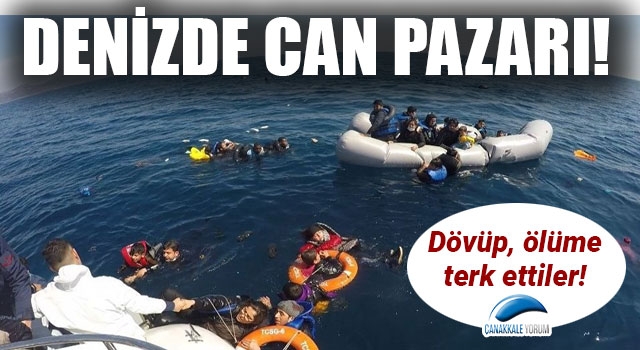 Denizde can pazarı: Dövüp, ölüme terk ettiler!