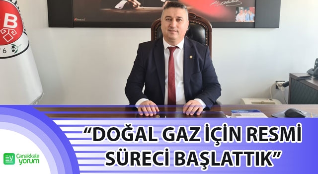 Başkan Bayram: “Doğal gaz için resmi süreci başlattık”