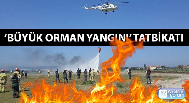 Çanakkale’de ‘büyük orman yangını’ tatbikatı