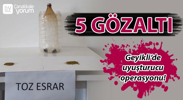 Geyikli’de uyuşturucu operasyonu: 5 gözaltı