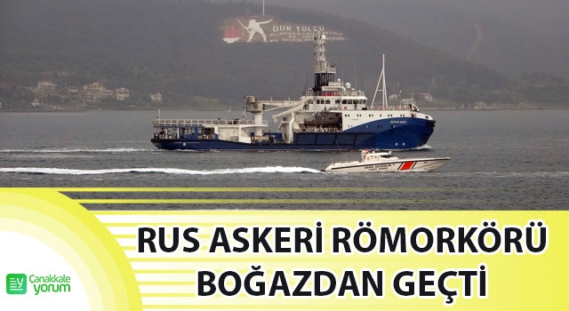 Rus askeri römorkörü ‘Sergey Balk’ Çanakkale Boğazı’ndan geçti