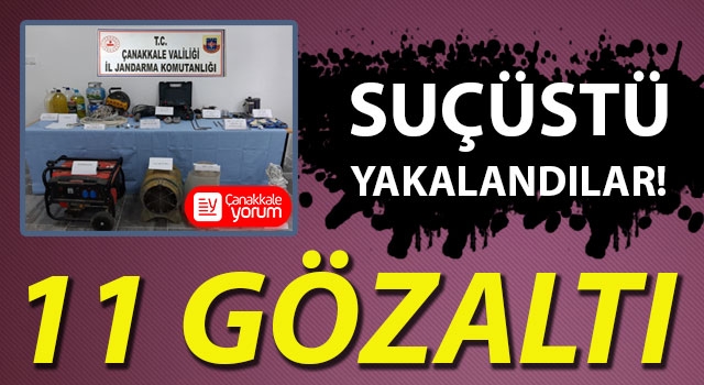 Bayramiç’te kaçak kazı operasyonu: 11 gözaltı