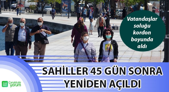 Çanakkale sahilleri 45 gün sonra yeniden açıldı