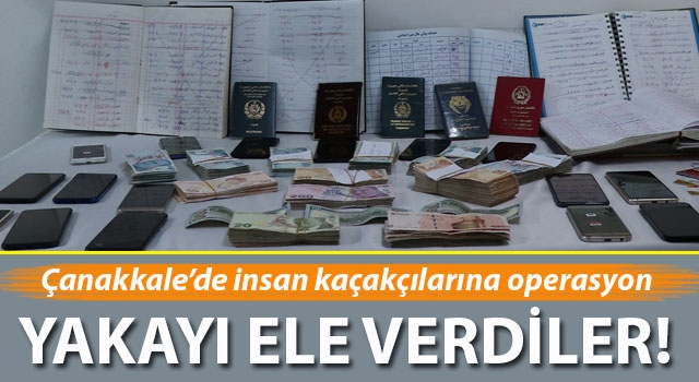 Çanakkale’de insan kaçakçılarına operasyon!