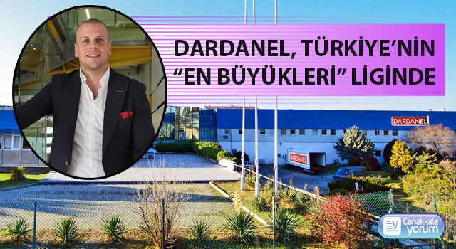 Dardanel, Türkiye’nin “en büyükleri” liginde