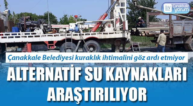 Çanakkale Belediyesi alternatif su kaynaklarını araştırıyor