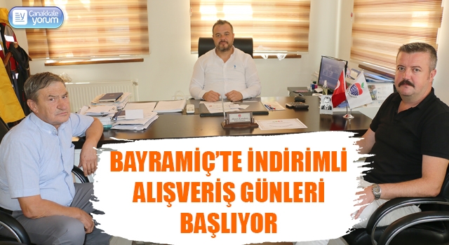 Bayramiç’te indirimli alışveriş günleri başlıyor