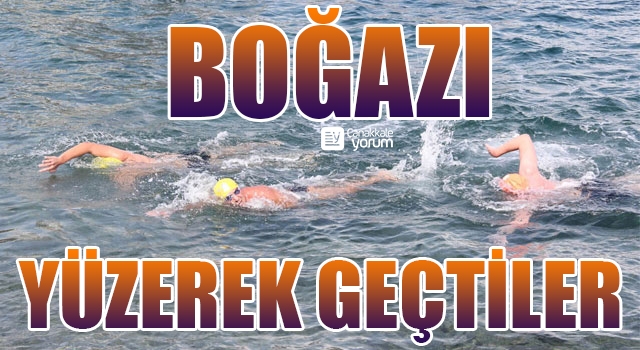 Boğazı yüzerek geçtiler