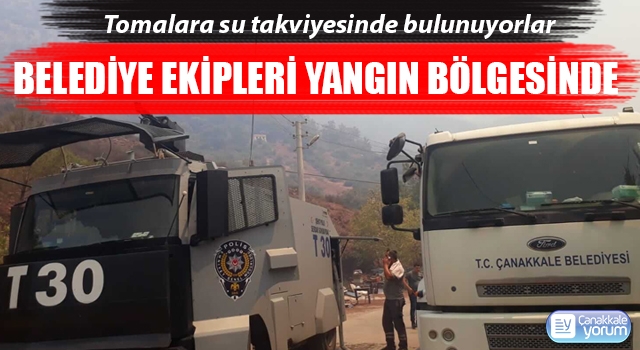 Çanakkale Belediyesi ekipleri yangın bölgesinde