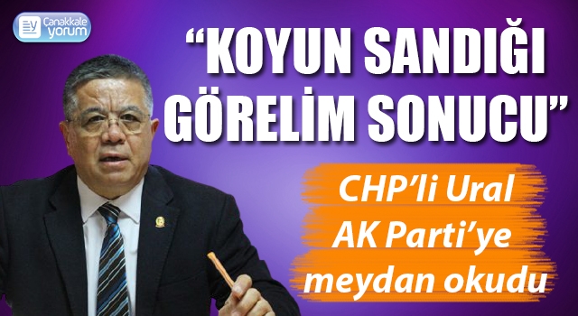 CHP’li Ural, AK Parti’ye meydan okudu: “Koyun sandığı, görelim sonucu”