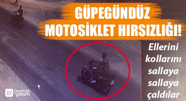 Güpegündüz motosiklet hırsızlığı: Ellerini kollarını sallaya sallaya çaldılar!