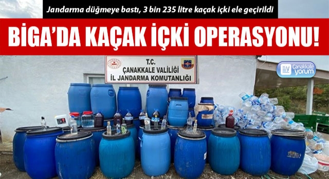 Biga’da kaçak içki operasyonu!