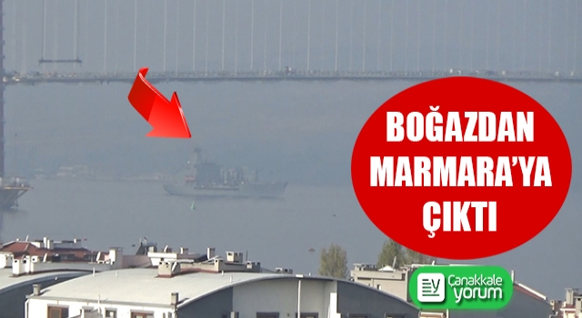 ABD savaş gemisi Çanakkale Boğazı’ndan Marmara'ya çıktı