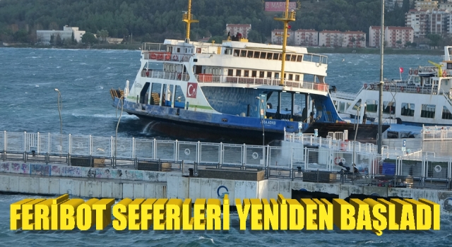 Çanakkale Boğazı’nda feribot seferleri yeniden başladı