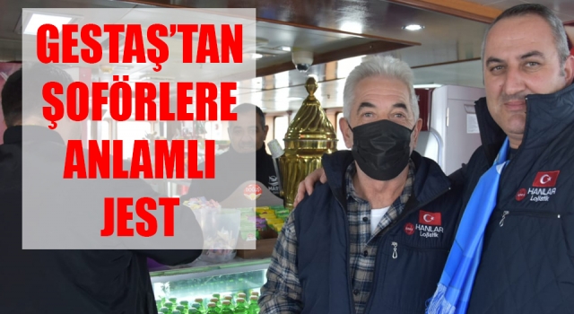 Gestaş’tan şoförlere anlamlı jest