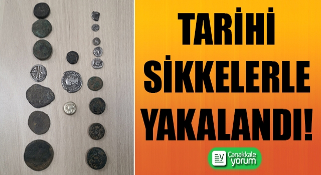 Tarihi sikkelerle yakalandı!