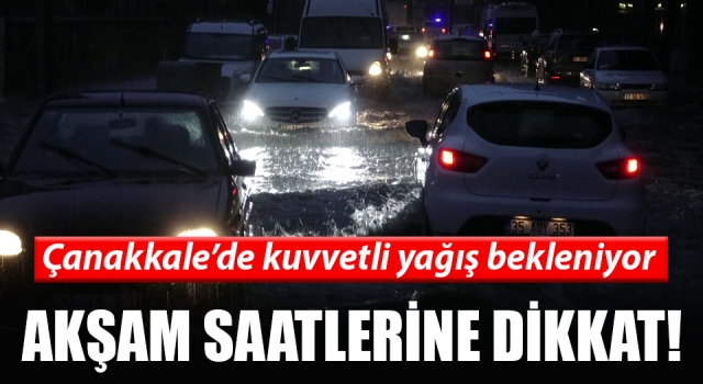 Akşam saatlerine dikkat: Çanakkale’de kuvvetli yağış bekleniyor!